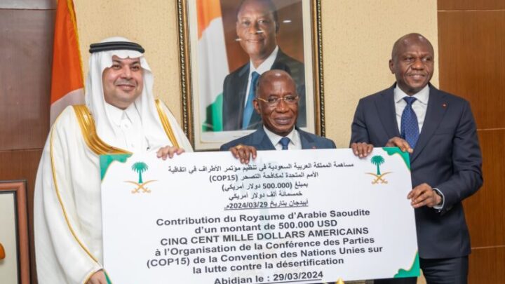 COP 15 (Lutte contre la désertification et la sécheresse) : La Côte d’Ivoire bénéficie de 500.000 Dollars de la part de l’Arabie Saoudite.